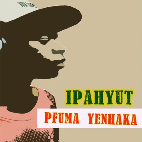 Pfuma Yenhaka | Boomplay Music