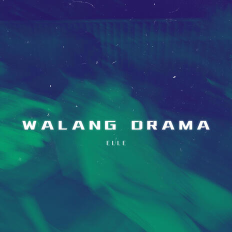 Walang drama | Boomplay Music