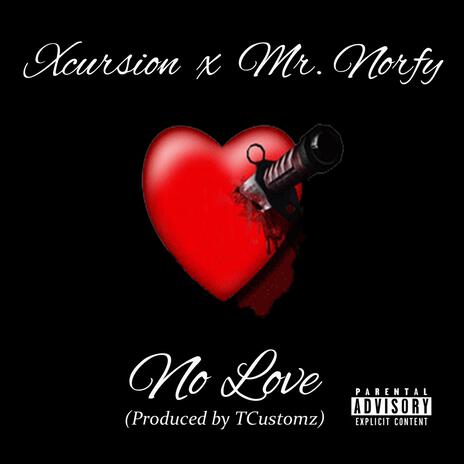 No Love ft. Mr. Norfy