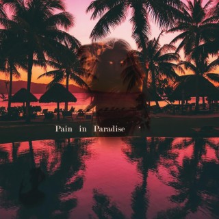 Pain In Paradise