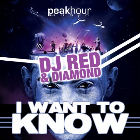 I Want To Know (Original Mix) ft. DJ Red | Boomplay Music