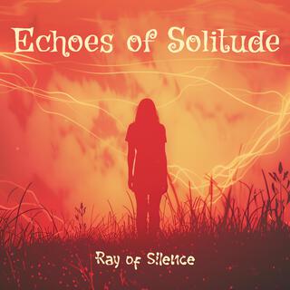 Echoes of Solitude