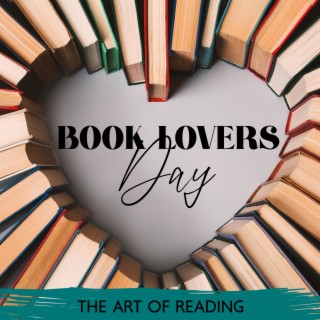 Book Lovers Day: The Art Of Reading