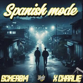 Spanish Mode ft. Somer014 lyrics | Boomplay Music