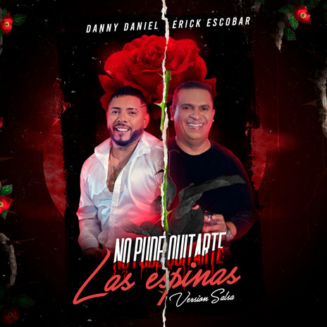 No Pude Quitarte las Espinas (Versión Salsa) ft. Erick Escobar | Boomplay Music