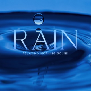 Rain Relaxing Morning Sound