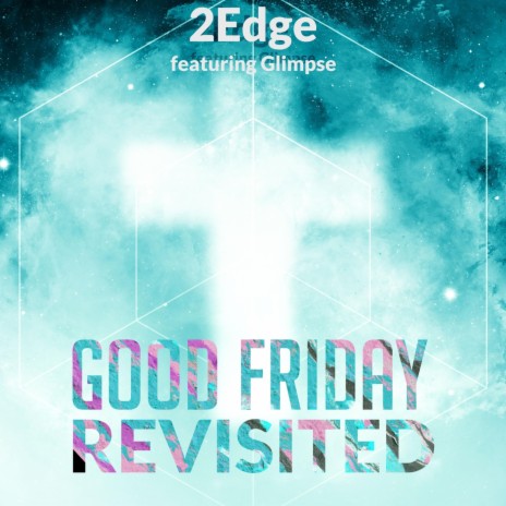 Good Friday Revsited (feat. Glimpse) | Boomplay Music