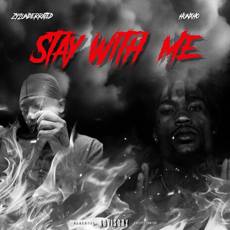 Stay With Me ft. Hunxho | Boomplay Music