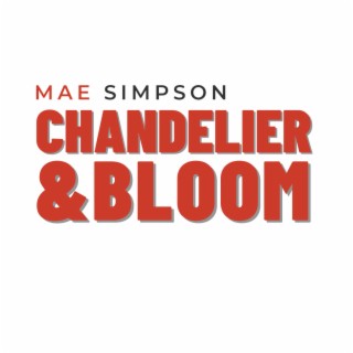 Chandelier & Bloom