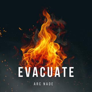 Evacuate