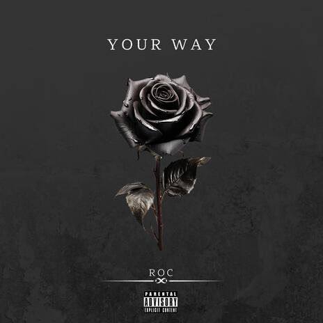 Your Way | Boomplay Music