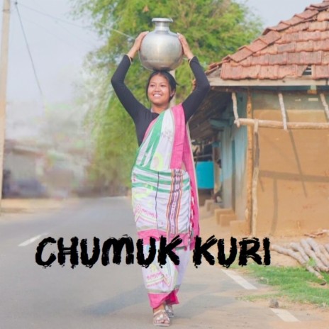 Chumuk Kuri | Boomplay Music