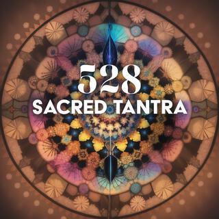 528 Sacred Tantra: Healing the Sacral Chakra & Meditative Music for Intimacy