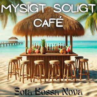 Mysigt soligt café: Söta Bossa Nova musik, Eleganta sommarvibbar, Positiv latinjazz