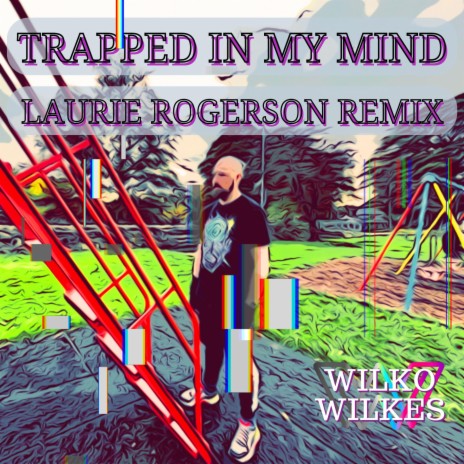 Trapped in My Mind (Laurie Rogerson Remix) | Boomplay Music