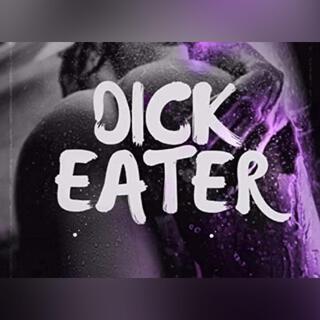 Dick Eater