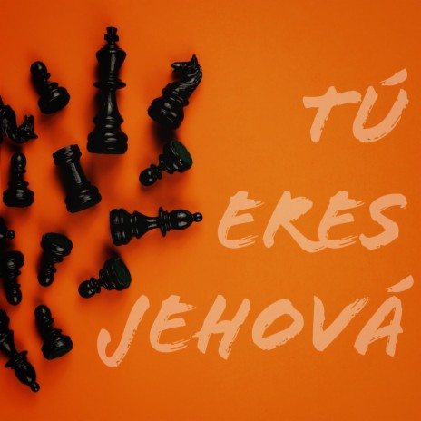 Tú Eres Jehová | Boomplay Music