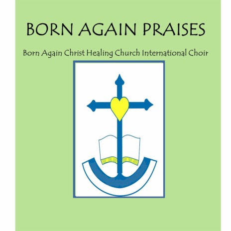 Born Again Praises