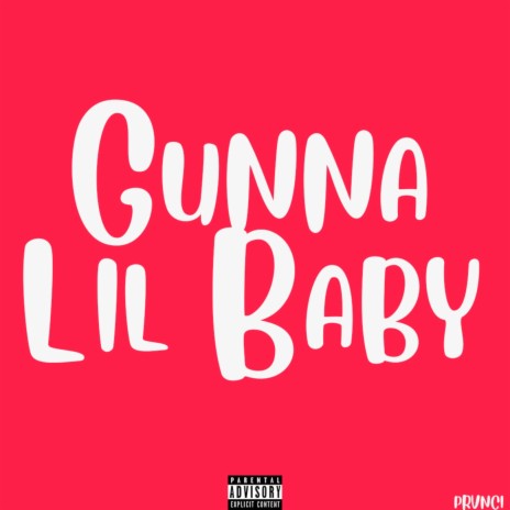 Gunna Lil Baby | Boomplay Music