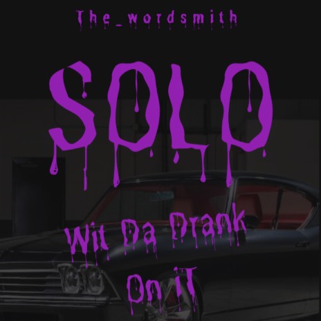 Solo (Wit Da Drank On It) | Boomplay Music