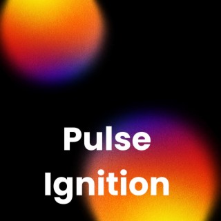 Pulse Ignition