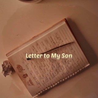 Letter To My Son lyrics | Boomplay Music