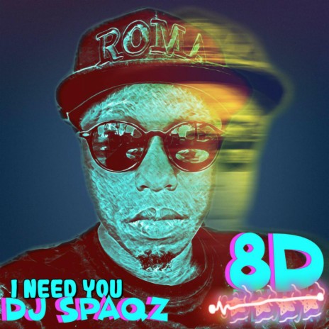 I Need You 8d | Boomplay Music