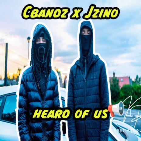 Heard Of Us ft. JZINO | Boomplay Music