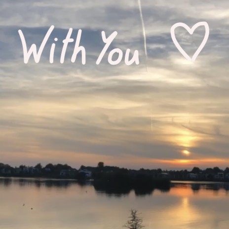 WITH YOU | Boomplay Music