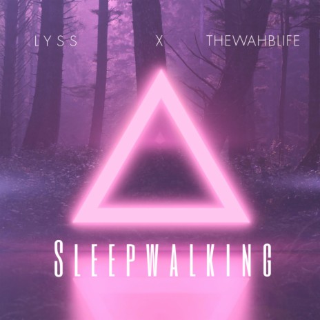 Sleepwalking ft. Lyss Ornelaz | Boomplay Music