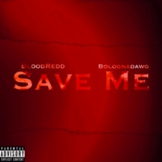 Save Me (feat. BolognaDawg)
