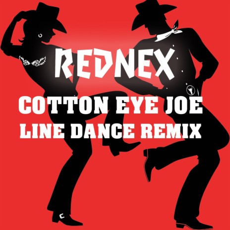 Cotton Eye Joe (Line Dance Remix) | Boomplay Music