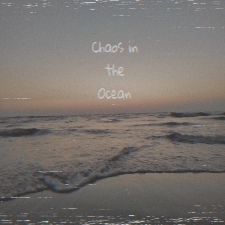 Chaos in the Ocean ft. Vedant Sharma | Boomplay Music