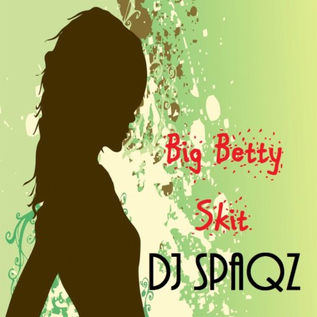 Big Betty Skit | Boomplay Music
