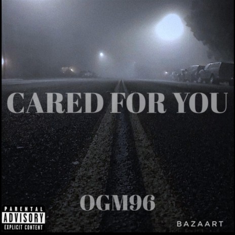 CARED FOR YOU | Boomplay Music