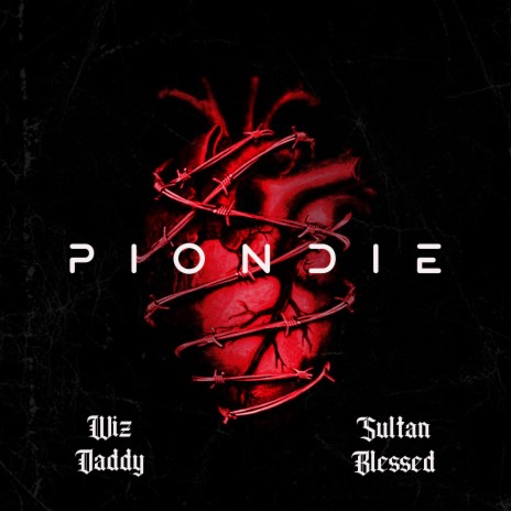 Piondie ft. Wiz Daddy | Boomplay Music