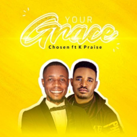 Your Grace ft. K Praise | Boomplay Music