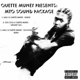 Quette Muney Presents: A MTO PACKAGE DEAL