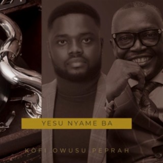 Yesu Nyame Ba lyrics | Boomplay Music