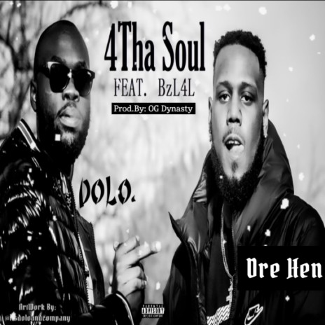 4THA SOUL ft. DOLO. & BzL4L