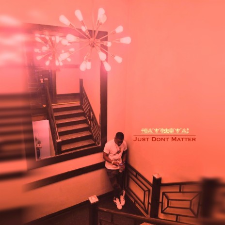 Just Dont Matter ft. Young Fletcher | Boomplay Music