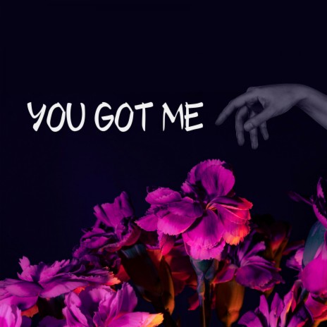 You Got Me | Boomplay Music