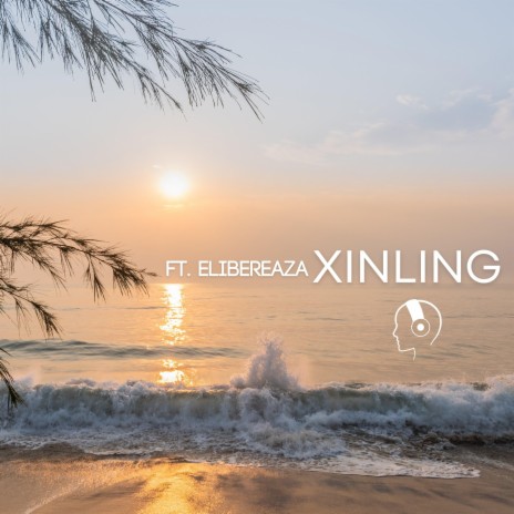 Xinling (feat. Elibereaza) | Boomplay Music