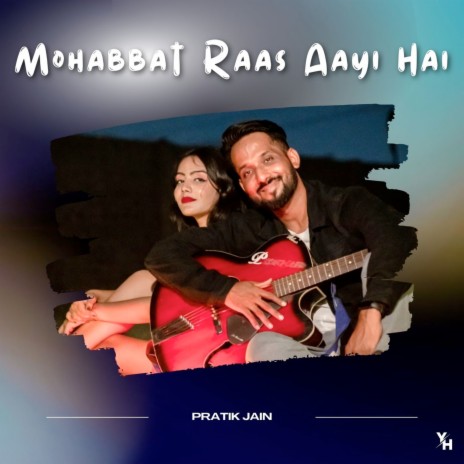 Mohabbat Raas Aayi Hai | Boomplay Music