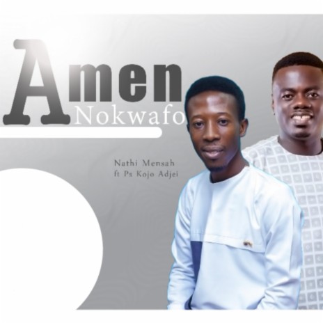 Amen _nokwafo (feat. Ps Kojo Adjei)