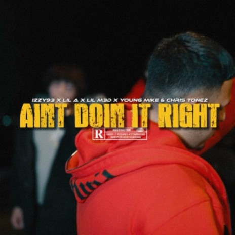 Ain't Doin It Right ft. Lil M3D, Lil A, Young Mike & Chris Tonez | Boomplay Music