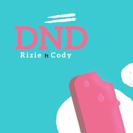 D.N.D. ft. Cody | Boomplay Music