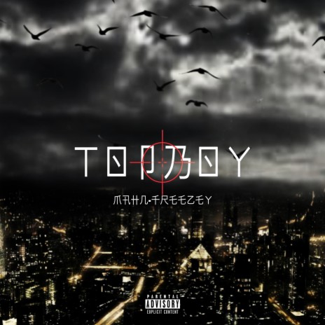 TopBoy! ft. Mahn-Freezey