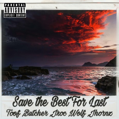 Save the best for last | Boomplay Music
