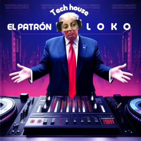 El Patron loko (Tech house) | Boomplay Music